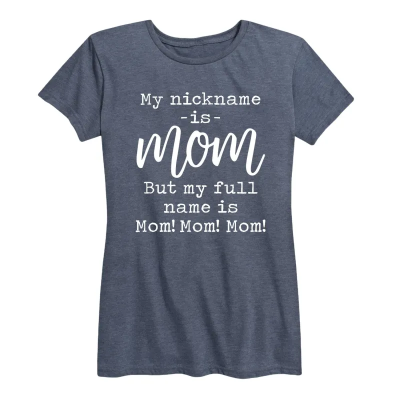 Instant Message - My Nickname Is Mom - Women's Short Sleeve Graphic T-shirt made by Zulily