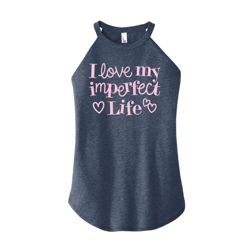 Instant Message - I Love My Imperfect Life - Positive - Inspirational - Womens - High Neck Tank sold by Zulily