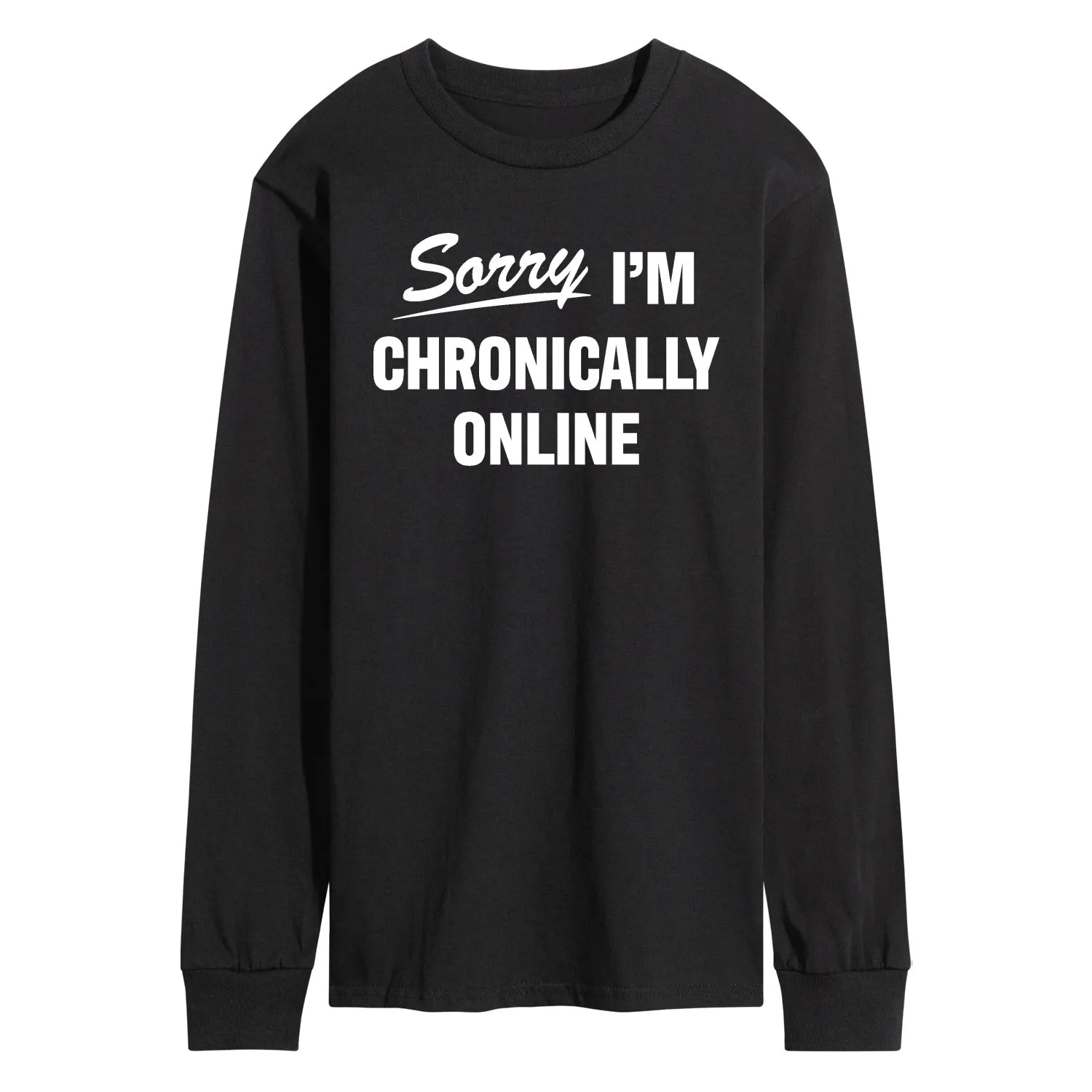 Instant Message - Sorry I'm Chronically Online - Men's Long Sleeve Graphic T-Shirt sold by Zulily product image thumbnail 3