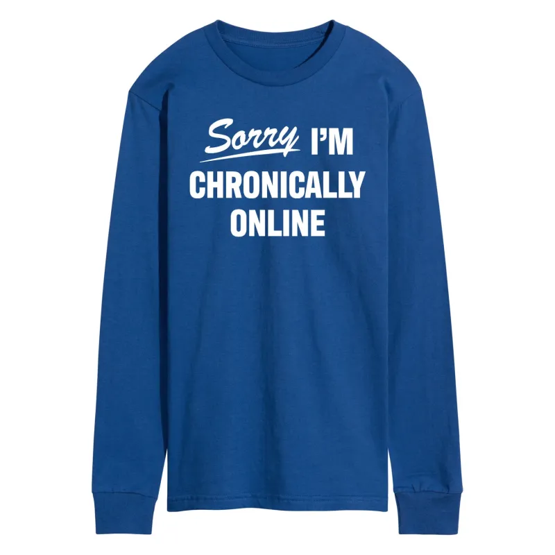 Instant Message - Sorry I'm Chronically Online - Men's Long Sleeve Graphic T-Shirt sold by Zulily