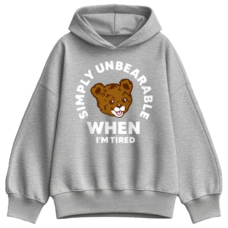 Instant Message - Tired Simply Unbearable - Ladies Oversized Fleece Hoodie Sweatshirt sold by Zulily