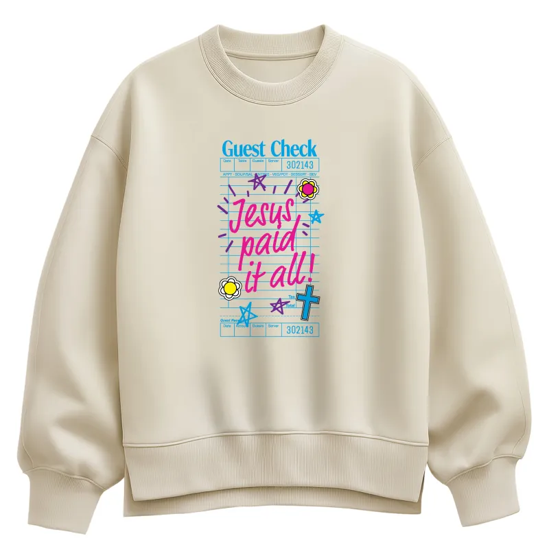 Instant Message - Jesus Paid It All   - Ladies Fleece Oversized Crew Sweatshirt made by Zulily