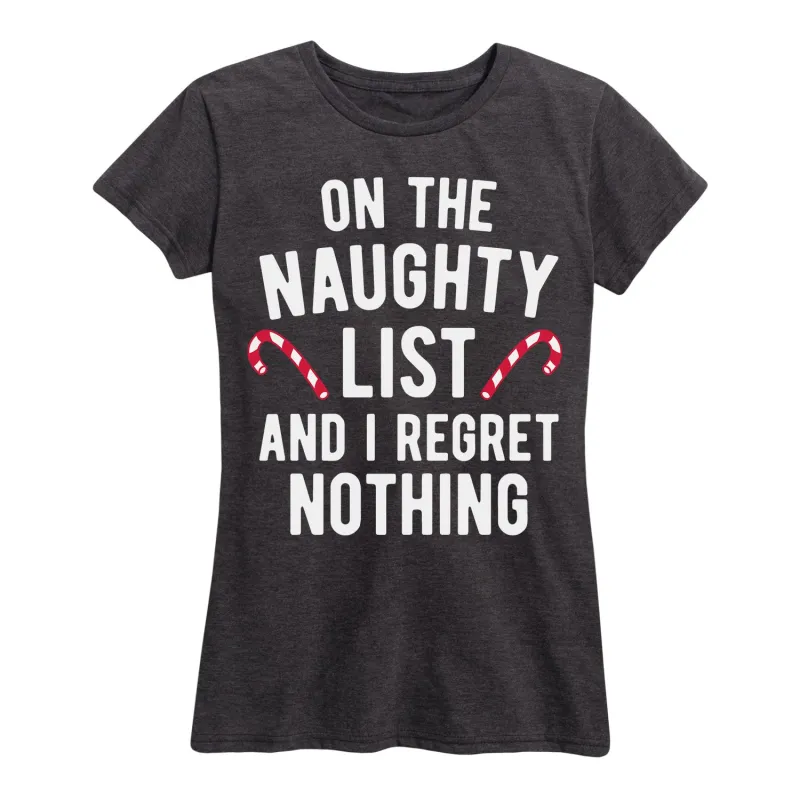 Instant Message - On The Naughty List I Regret Nothing - Women's Short Sleeve Graphic T-Shirt sold by Zulily