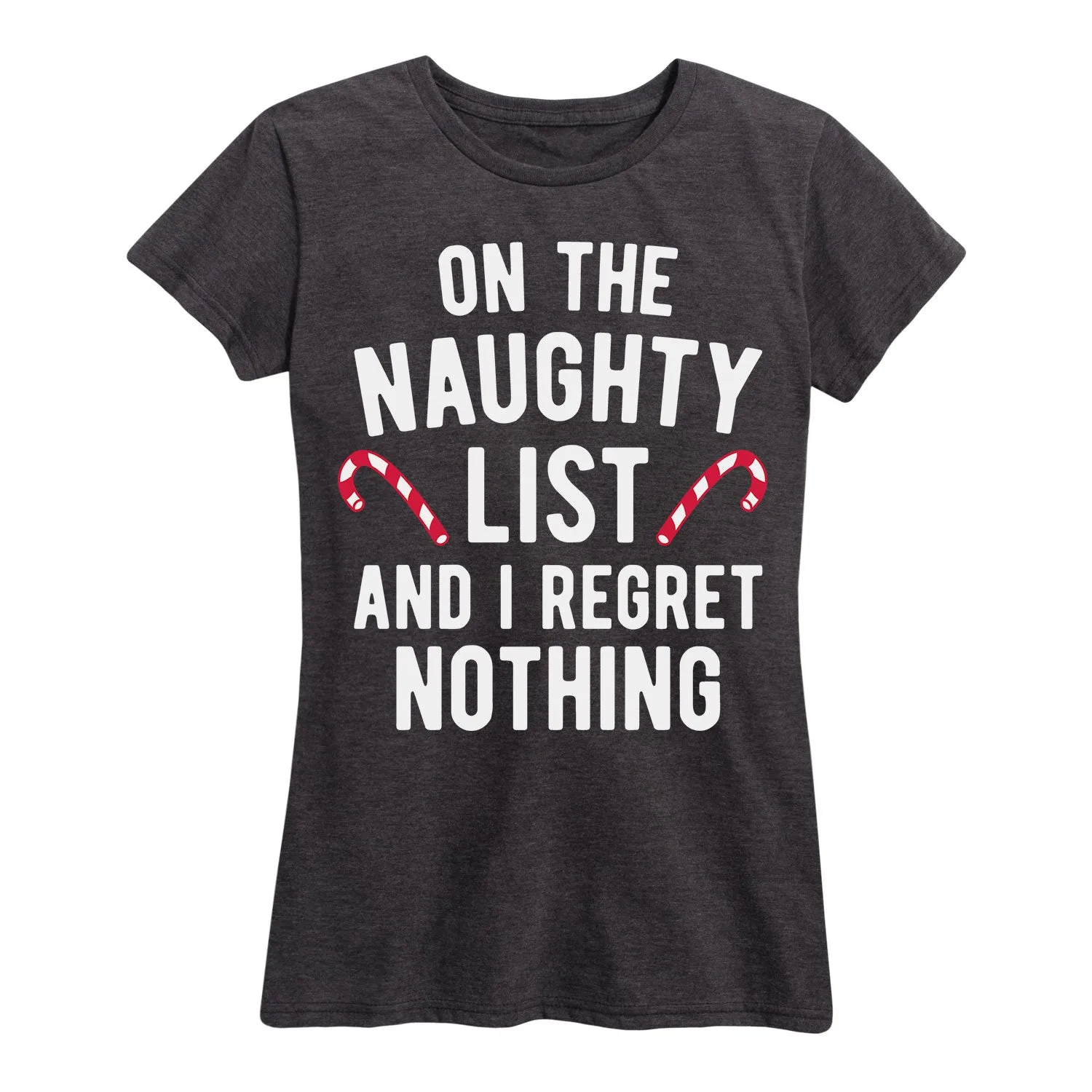 Instant Message - On The Naughty List I Regret Nothing - Women's Short Sleeve Graphic T-Shirt sold by Zulily