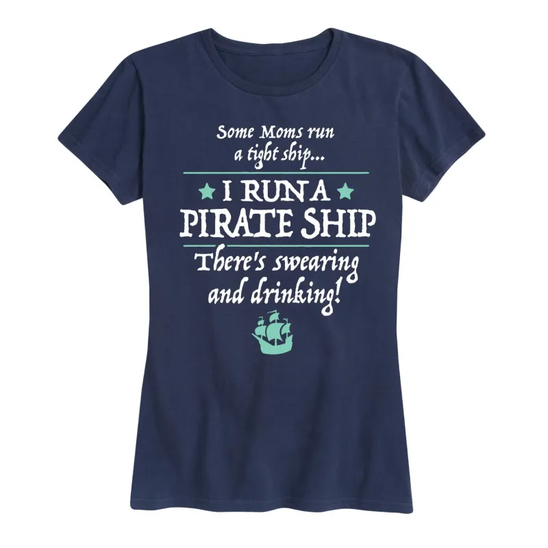 Instant Message - I Run a Pirate Ship - Women's Short Sleeve Graphic T-Shirt sold by Zulily