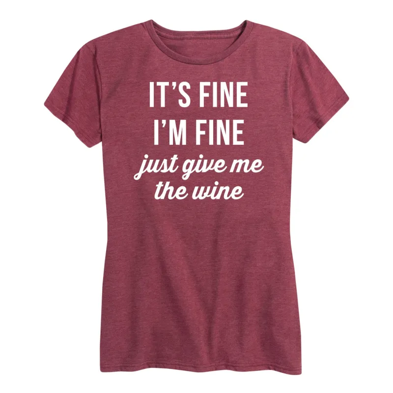 Instant Message - I'm Fine Just Give Me The Wine - Women's Short Sleeve Graphic T-Shirt sold by Zulily