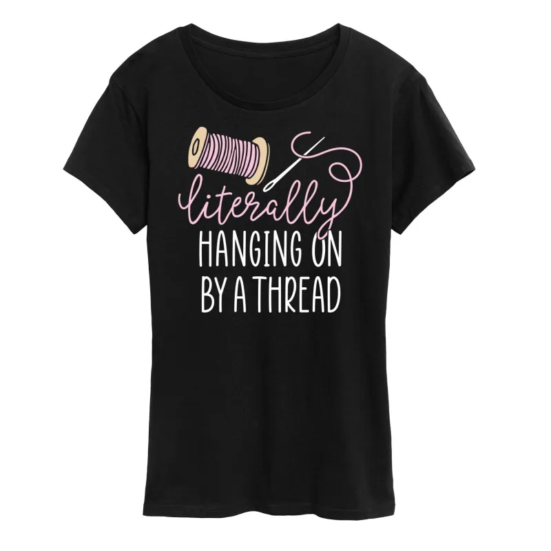 Instant Message - Hanging On By A Thread - Women's Short Sleeve Graphic T-Shirt sold by Zulily