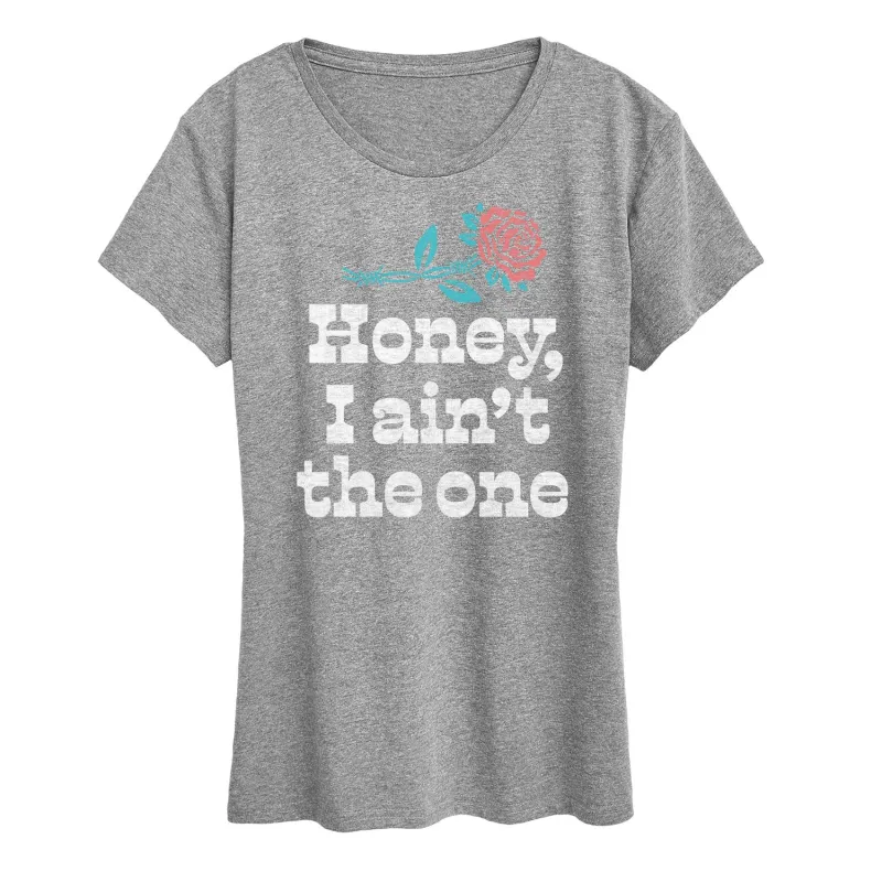 Instant Message - Honey, I Ain't The One - Women's Short Sleeve Graphic T-Shirt sold by Zulily