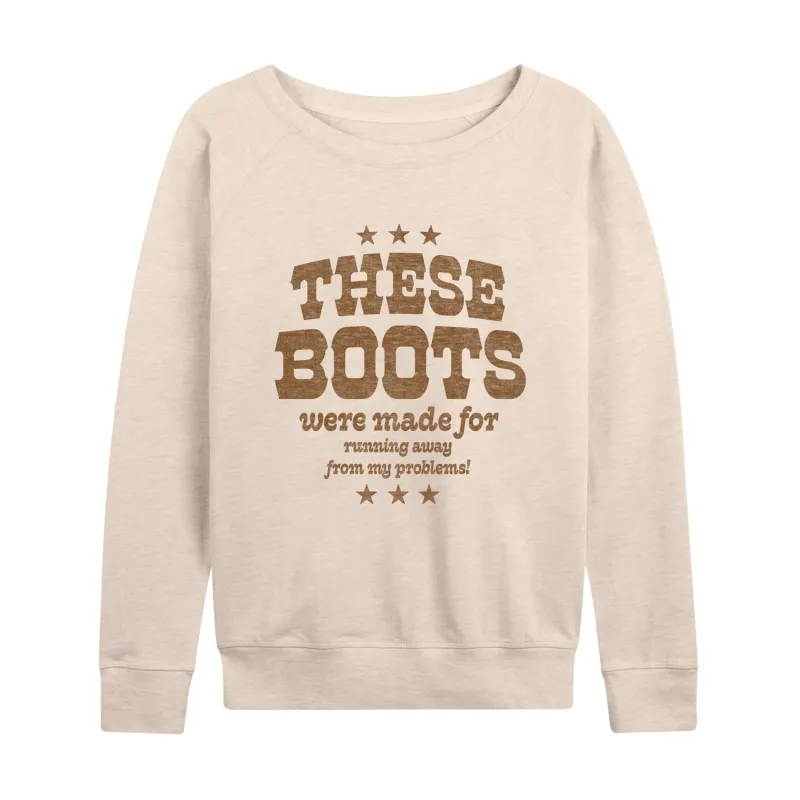 Instant Message - Boots Made Running From Problems - Women's Lightweight French Terry Long Sleeve Shirt sold by Zulily