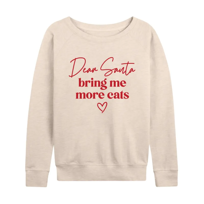 Instant Message - Dear Santa More Cats  Christmas- Women's Lightweight French Terry Long Sleeve Shirt sold by Zulily