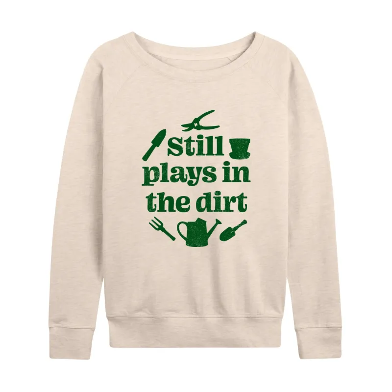 Instant Message - Still Plays In The Dirt - Women's Lightweight French Terry Long Sleeve Shirt sold by Zulily