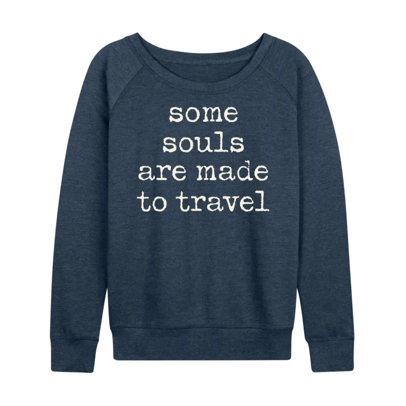 Instant Message - Some Souls Are Made To Travel - Women's Lightweight French Terry Long Sleeve Shirt sold by Zulily