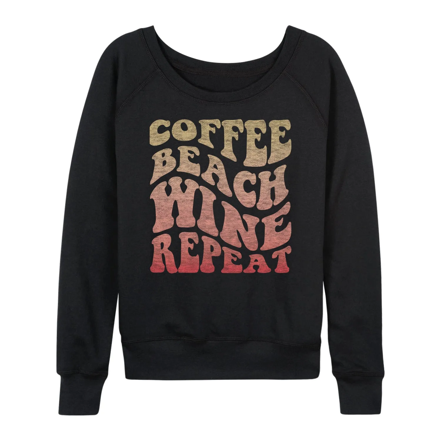 Instant Message - Coffee Beach Wine Repeat - Women's Lightweight French Terry Long Sleeve Shirt sold by Zulily product image thumbnail 3