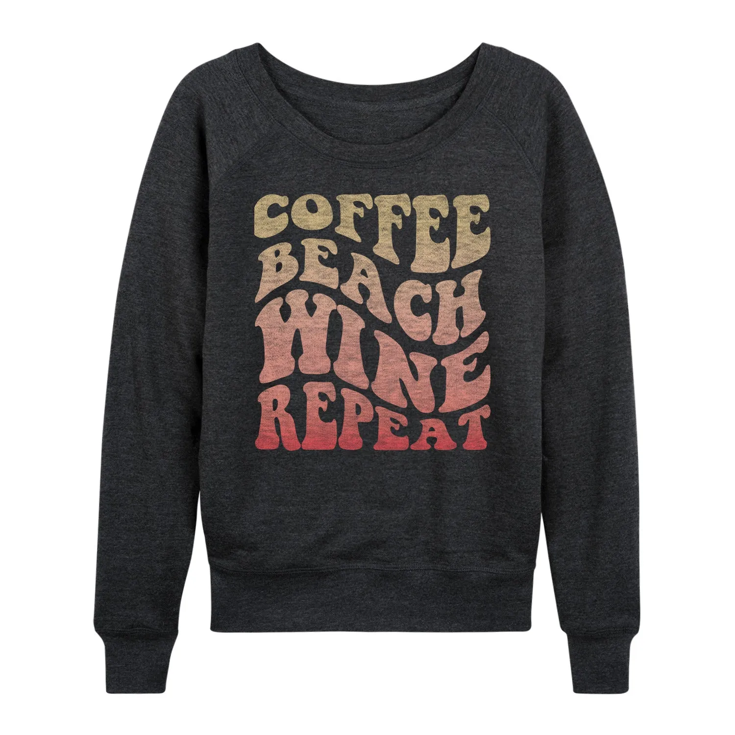 Instant Message - Coffee Beach Wine Repeat - Women's Lightweight French Terry Long Sleeve Shirt sold by Zulily product image thumbnail 4