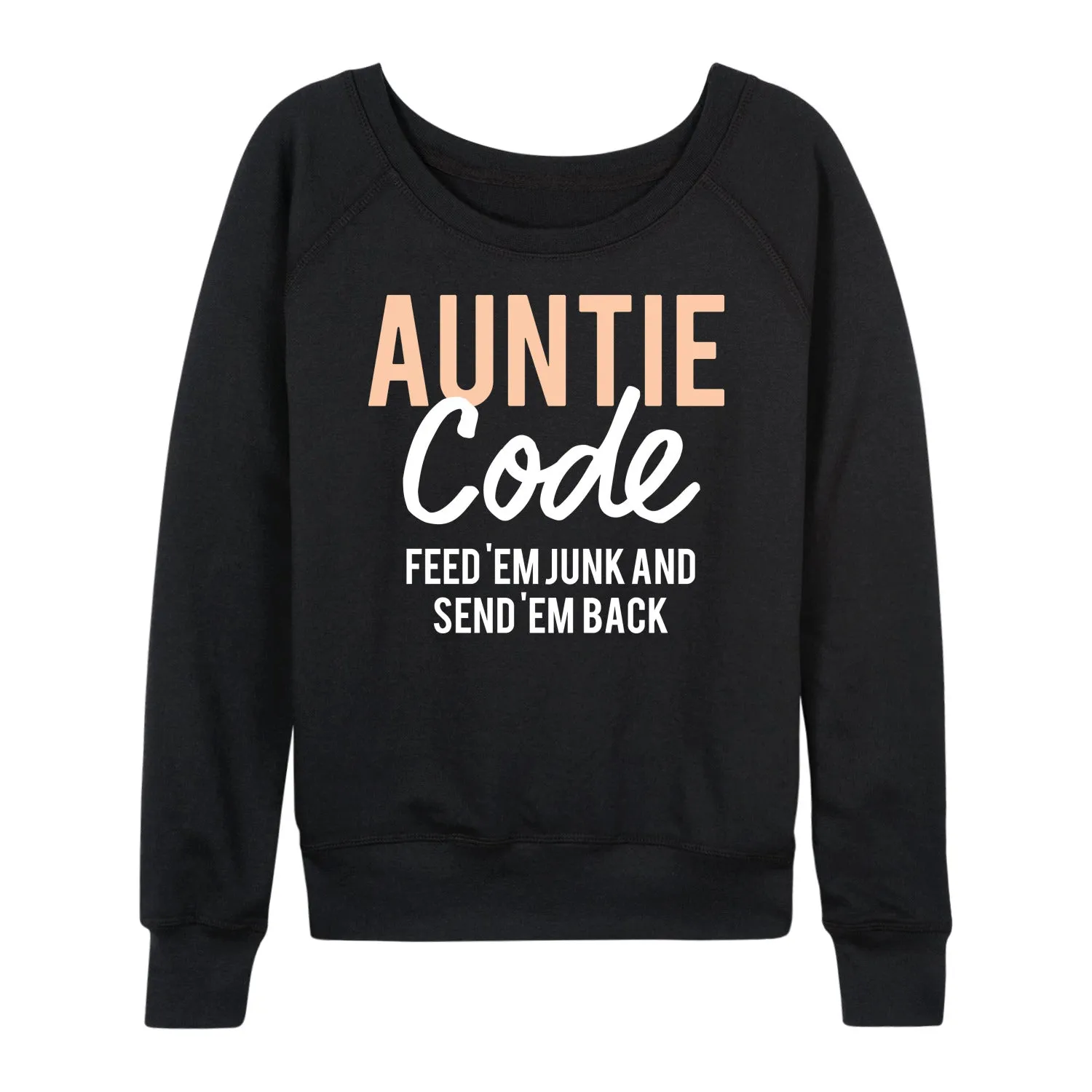 Instant Message - Auntie Code - Women's Lightweight French Terry Long Sleeve Shirt sold by Zulily