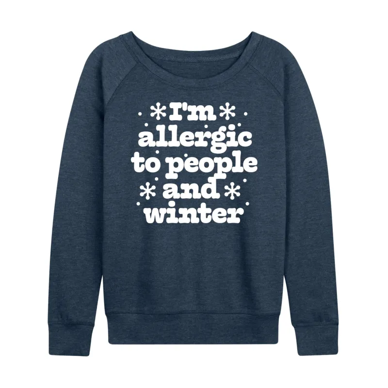 Instant Message - Winter - I'm Allergic To People & Winter - Women's Lightweight French Terry Long Sleeve Shirt sold by Zulily
