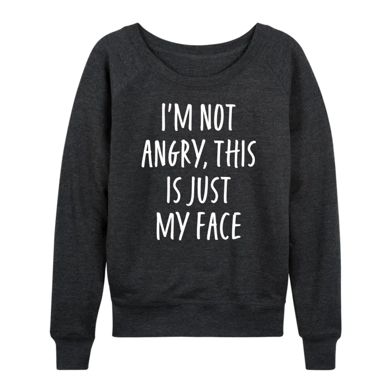 Instant Message - Not Angry Just My Face - Women's Lightweight French Terry Long Sleeve Shirt sold by Zulily