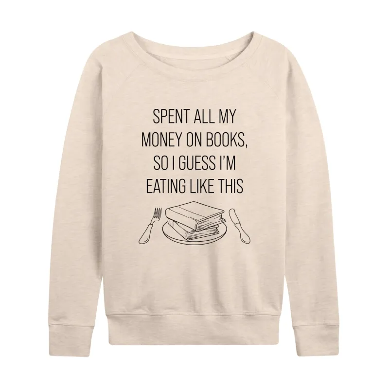 Instant Message - Spent All My Money On Books - Women's Lightweight French Terry Long Sleeve Shirt sold by Zulily