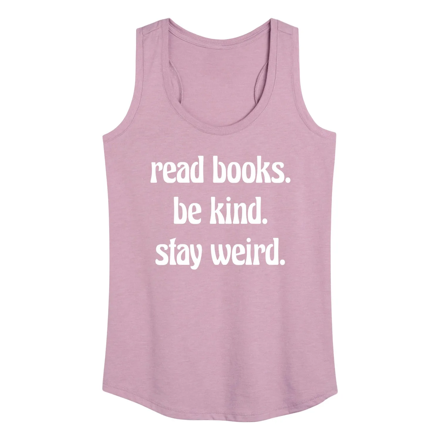 Instant Message - Read Books Be Kind Stay Weird - Women's Racerback Tank Top sold by Zulily product image thumbnail 4