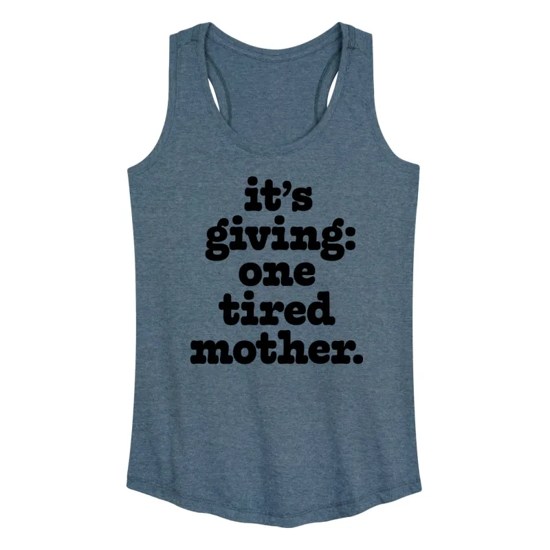 Instant Message - It's Giving One Tired Mother - Women's Racerback Tank Top sold by Zulily
