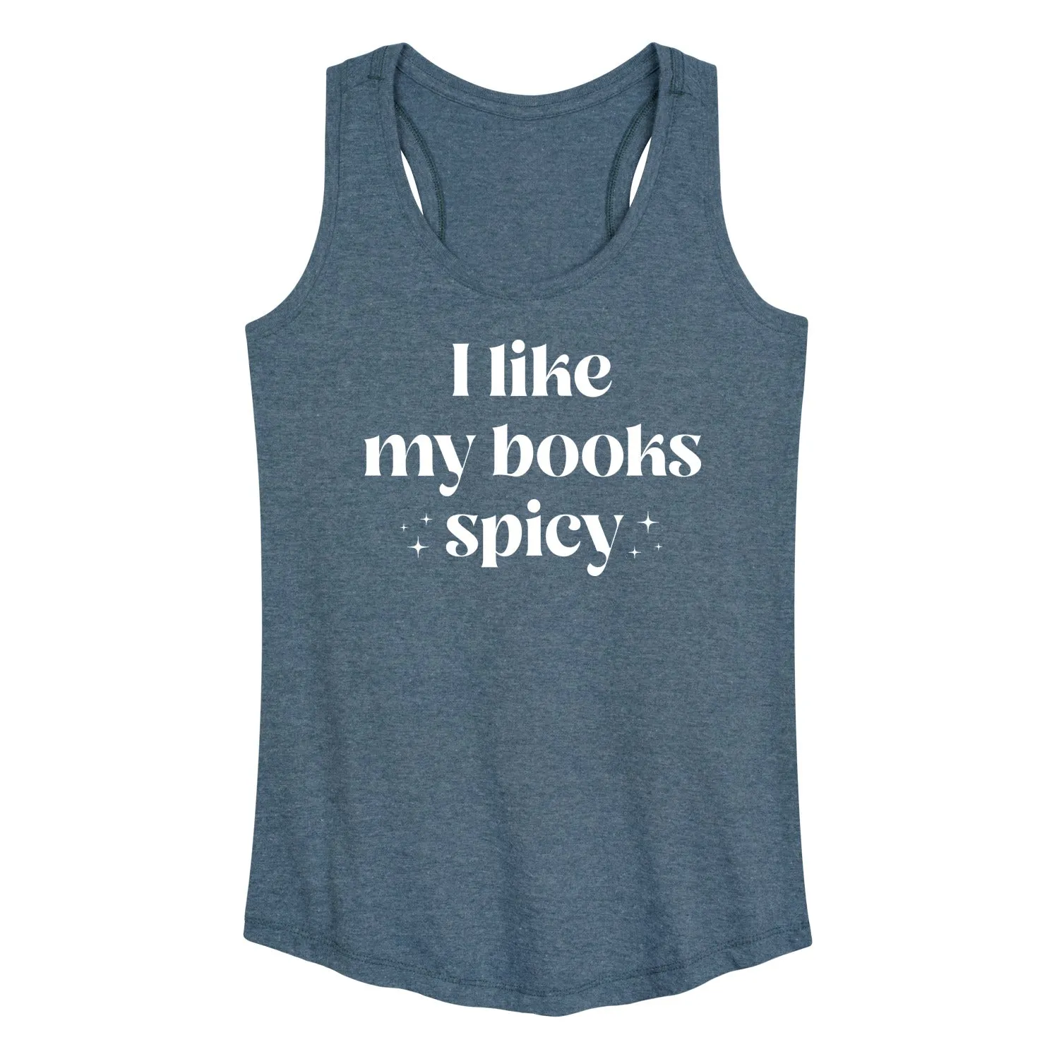 Instant Message - I Like My Books Spicy - Women's Racerback Tank Top sold by Zulily
