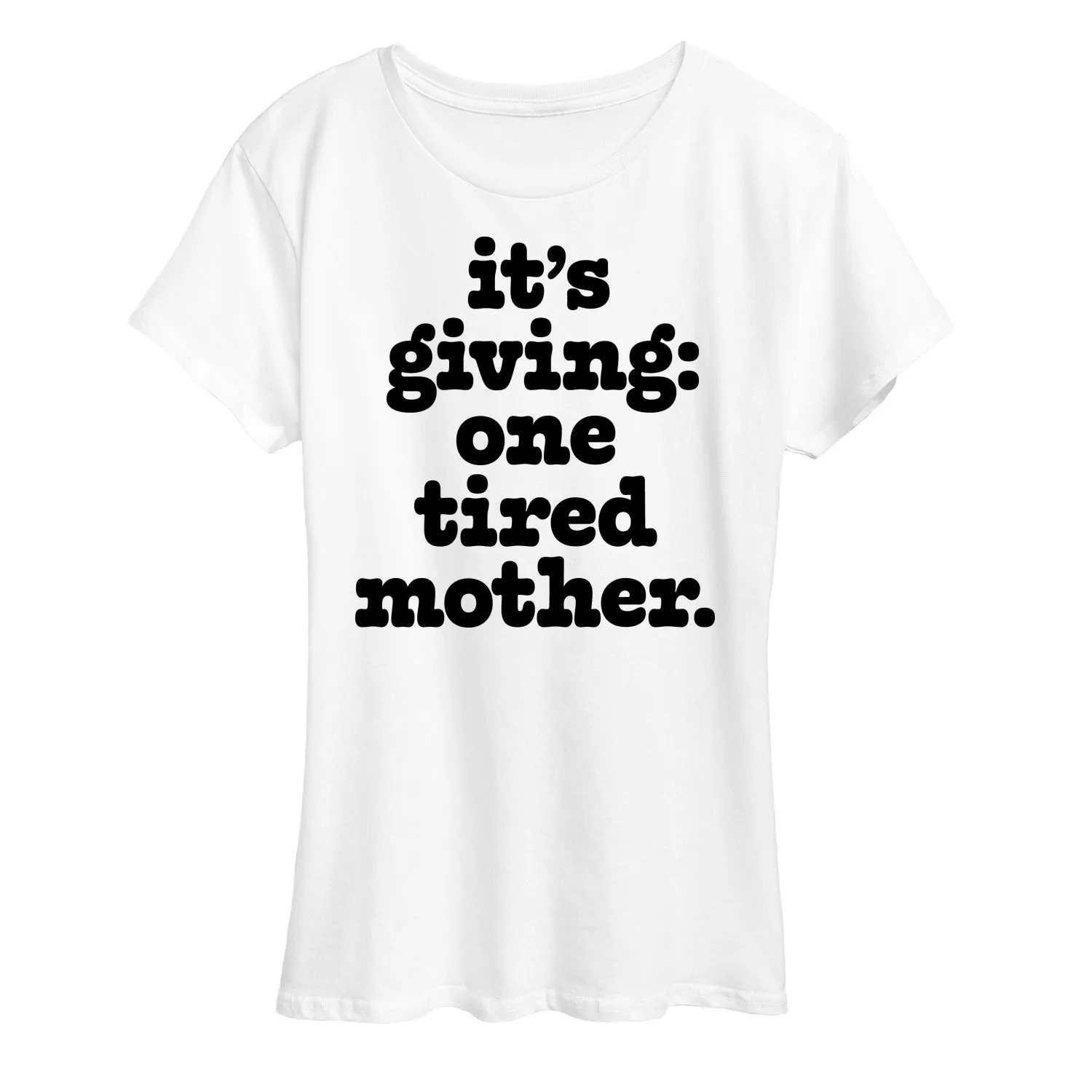 Instant Message - It's Giving One Tired Mother - Women's Short Sleeve Graphic T-Shirt sold by Zulily