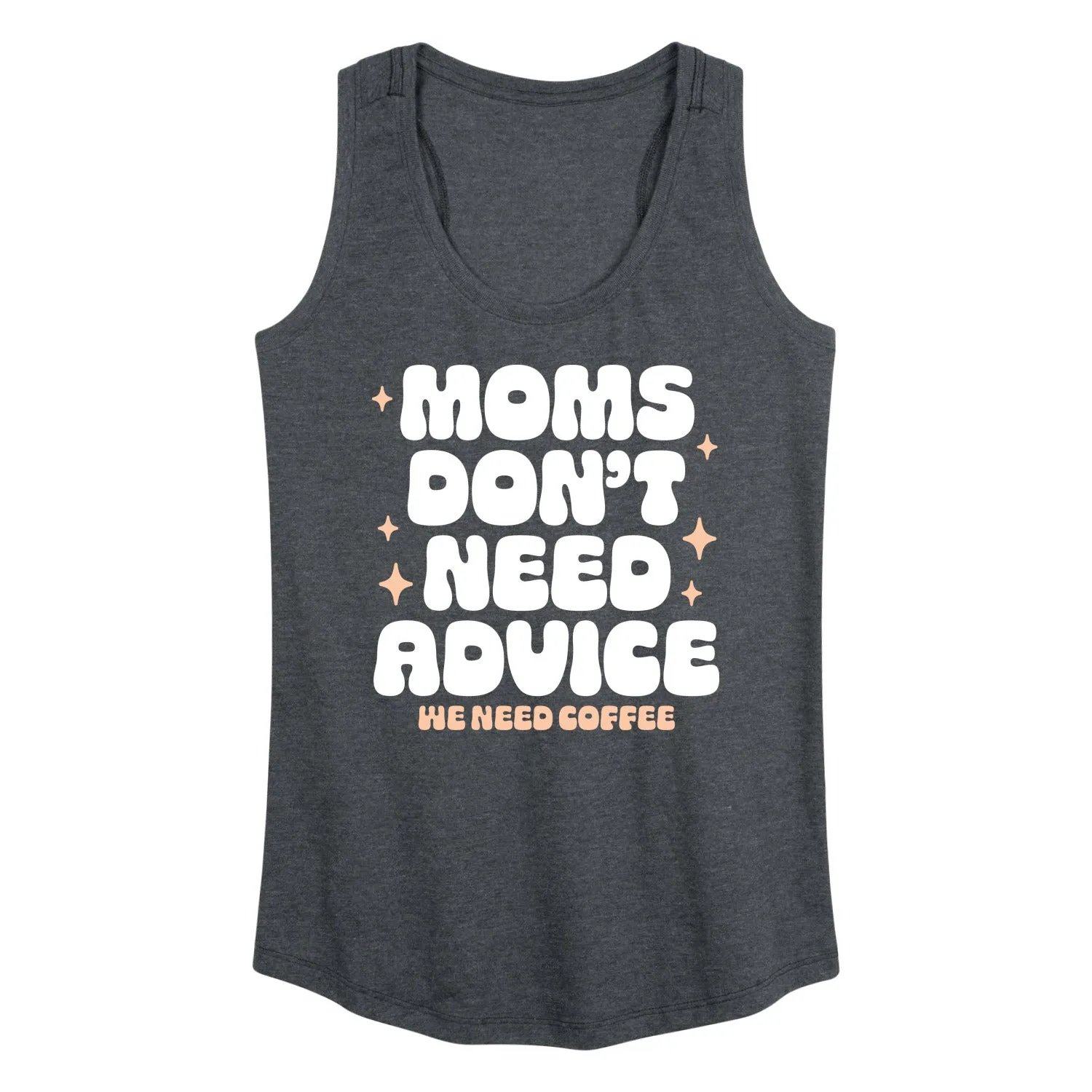 Instant Message - Moms Don't Need Advice; Need Coffee - Women's Racerback Tank Top sold by Zulily product image thumbnail 2