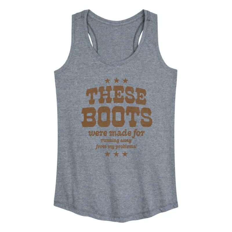 Instant Message - Boots Made Running From Problems - Women's Racerback Tank Top sold by Zulily