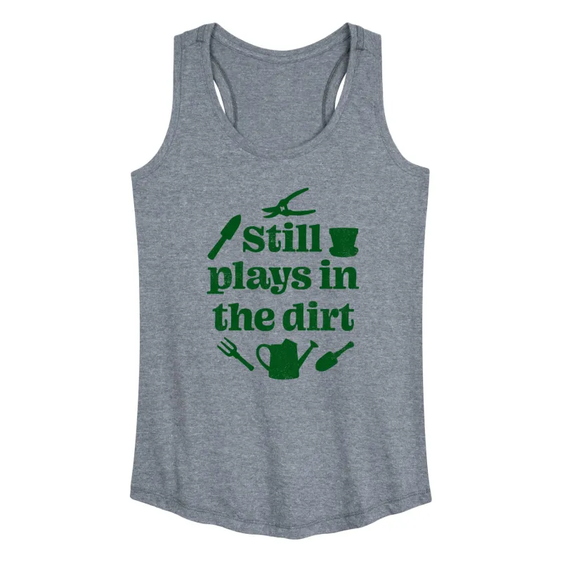 Instant Message - Still Plays In The Dirt - Women's Racerback Tank Top sold by Zulily