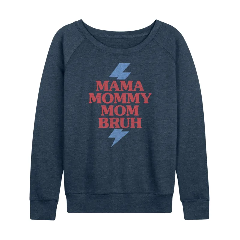 Instant Message - Mama Mommy Mom Bruh - Women's Lightweight French Terry Long Sleeve Shirt sold by Zulily