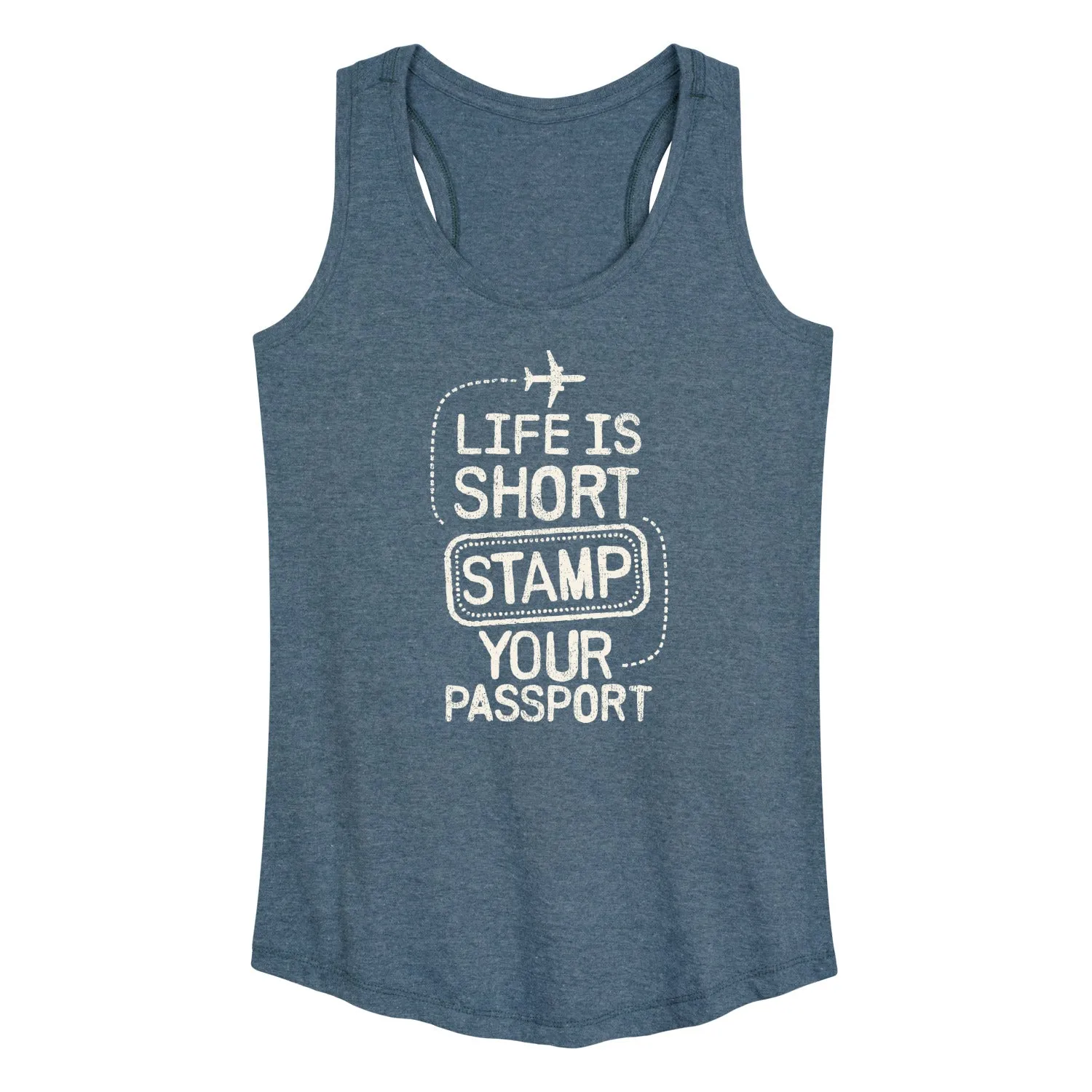 Instant Message - Life Is Short; Stamp Your Passport - Women's Racerback Tank Top sold by Zulily