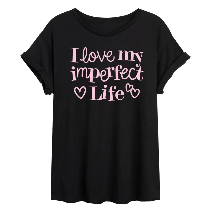 Instant Message - I Love My Imperfect Life - Positive - Inspirational - Women's Oversized T-Shirt sold by Zulily