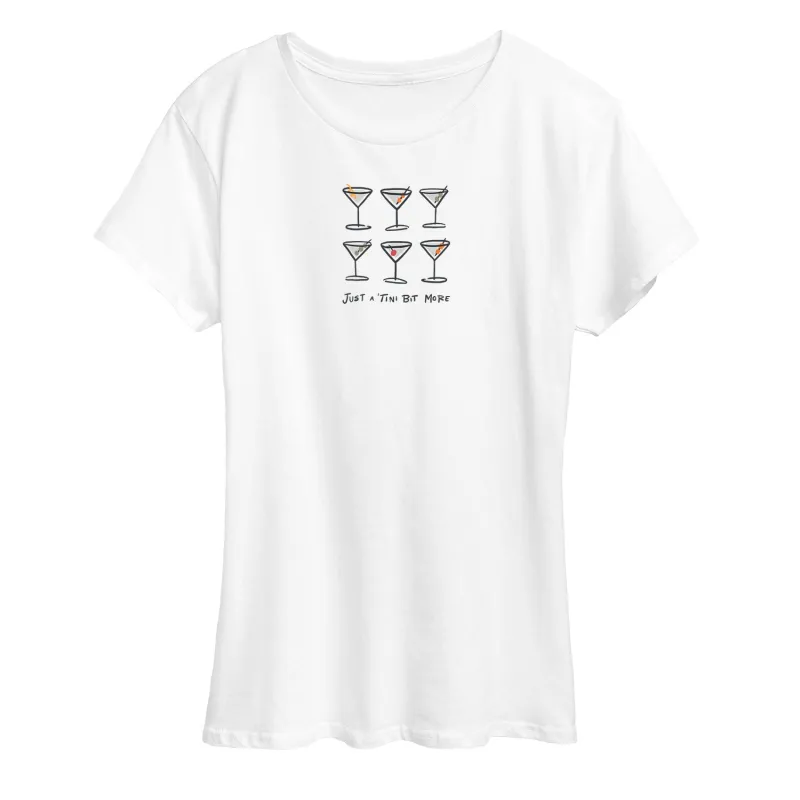 Instant Message - Just Tini Bit More - Women's SHORT SLEEVE Graphic T-shirt sold by Zulily