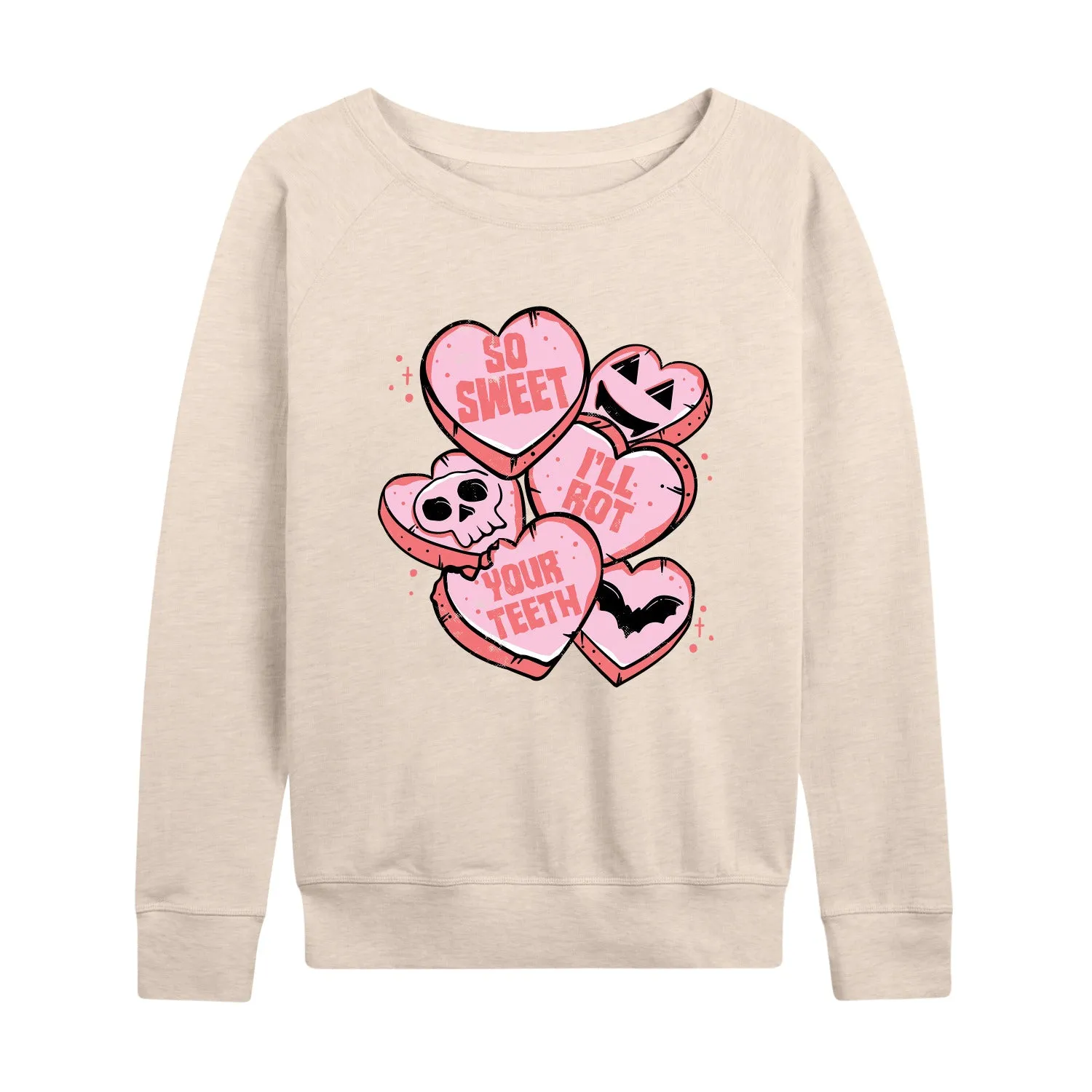 Instant Message - Valentine's Day So Sweet I'll Rot Your Teeth - Women's Lightweight French Terry Long Sleeve Shirt sold by Zulily