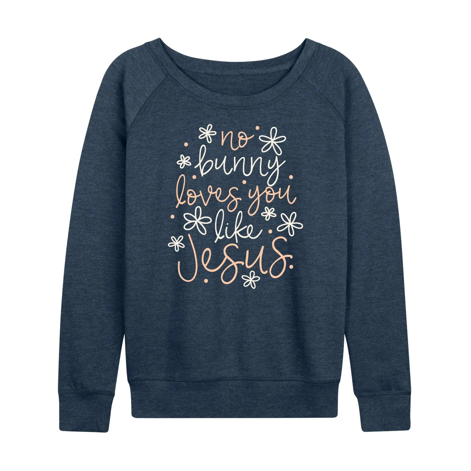 Instant Message - No Bunny Loves You Like Jesus - Women's Lightweight French Terry Long Sleeve Shirt sold by Zulily product image thumbnail 2