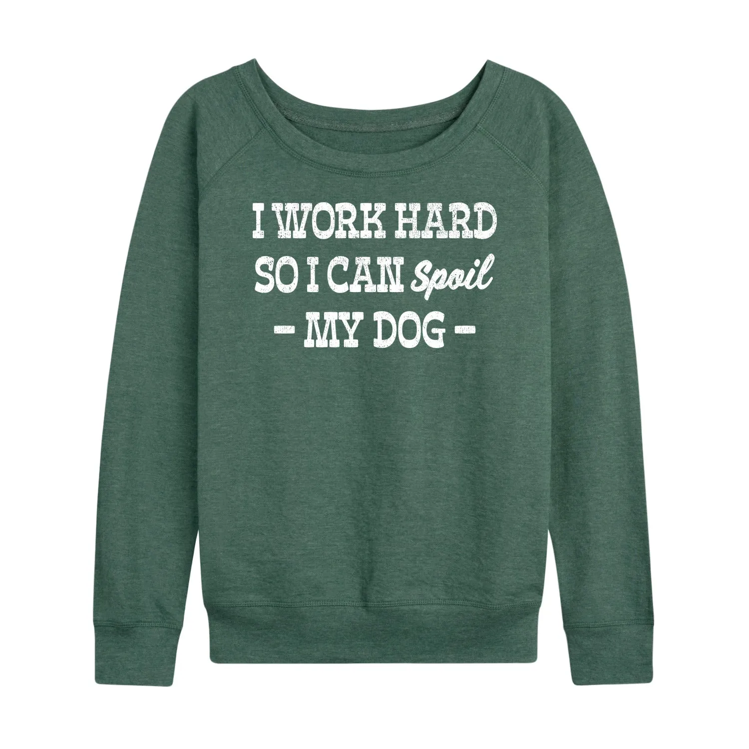 Instant Message - Spoil My Dog - Women's Lightweight French Terry Long Sleeve Shirt sold by Zulily product image thumbnail 3