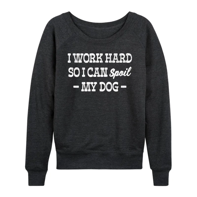 Instant Message - Spoil My Dog - Women's Lightweight French Terry Long Sleeve Shirt sold by Zulily