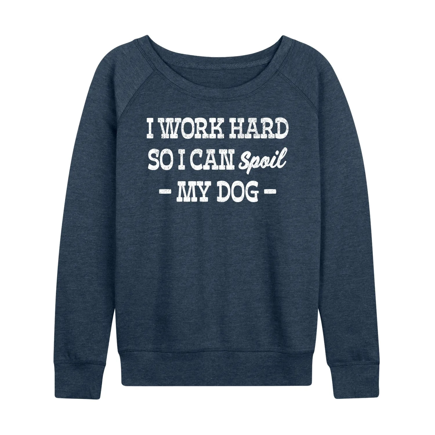 Instant Message - Spoil My Dog - Women's Lightweight French Terry Long Sleeve Shirt sold by Zulily product image thumbnail 2