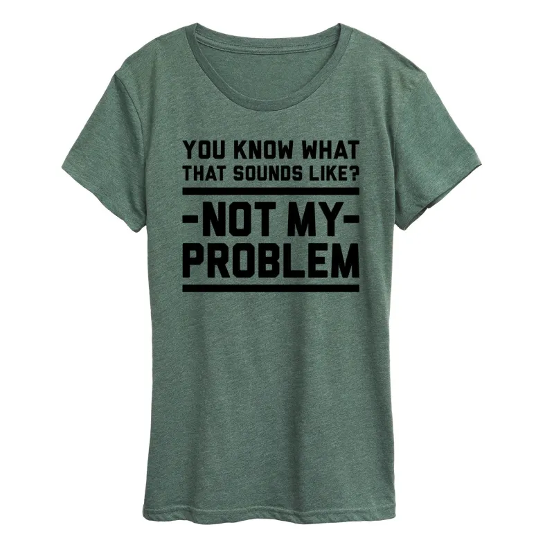 Instant Message - You Know What That Sounds Like - Women's Short Sleeve Graphic T-Shirt sold by Zulily