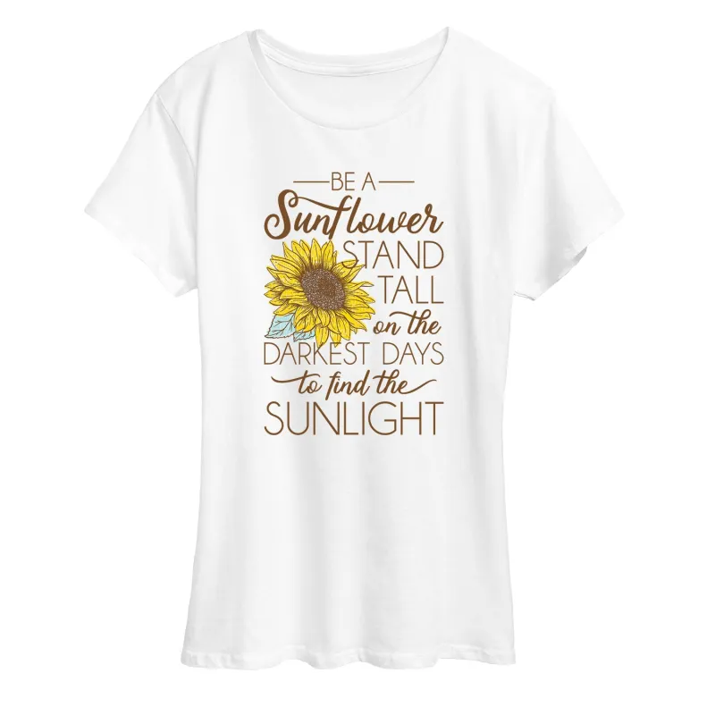 Instant Message - Be a Sunflower Stand Tall to Find the Sunlight - Women's Short Sleeve Graphic T-shirt sold by Zulily