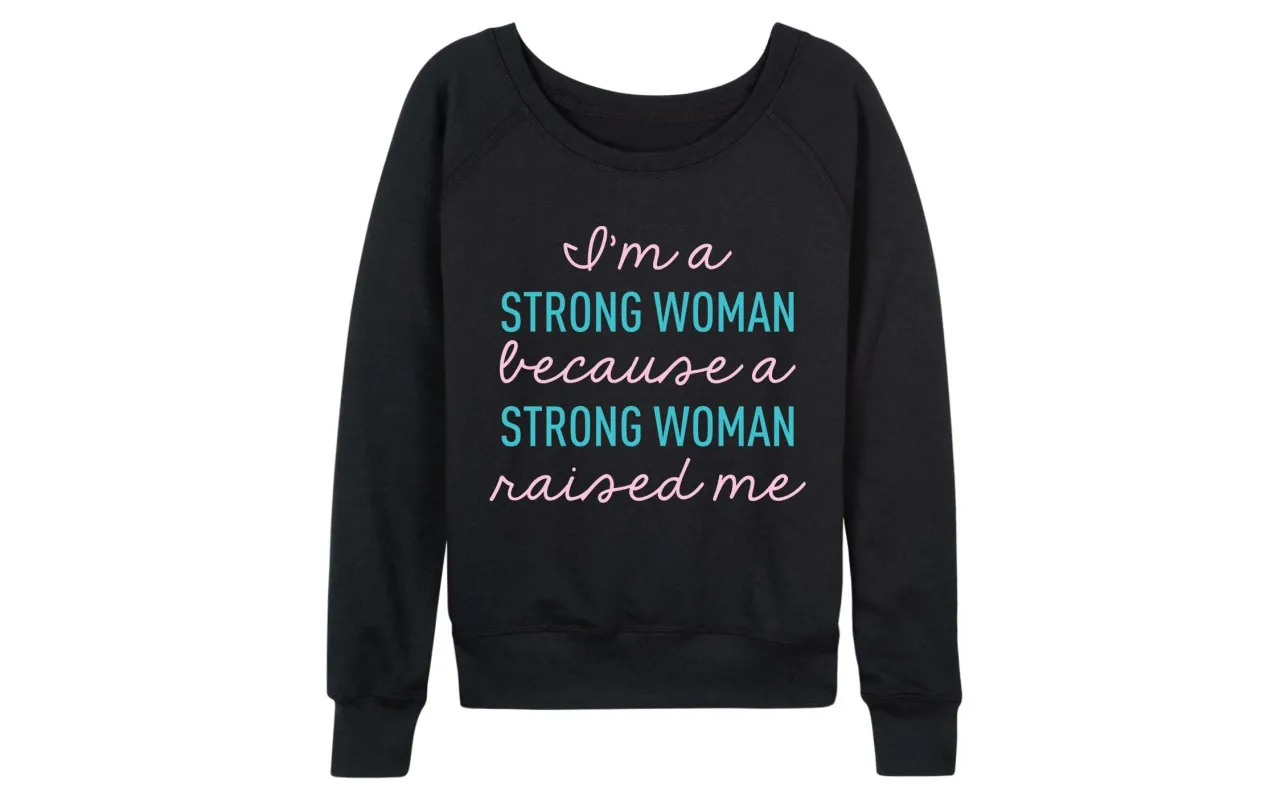 Instant Message - I'm a Strong Woman- Women's French Terry Long Sleeve Pullover sold by Zulily
