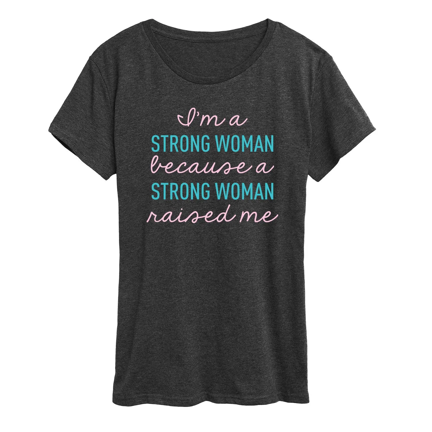 Instant Message - I'm a Strong Woman- Women's Short Sleeve Graphic T-shirt sold by Zulily product image thumbnail 2
