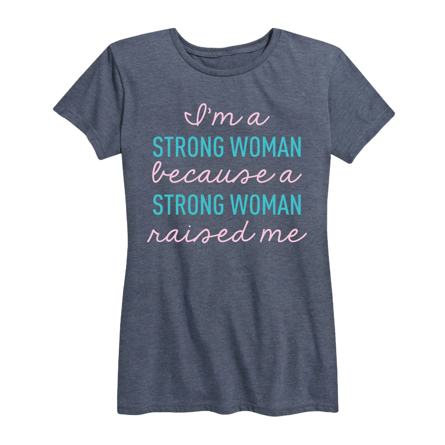 Instant Message - I'm a Strong Woman- Women's Short Sleeve Graphic T-shirt sold by Zulily product image thumbnail 3
