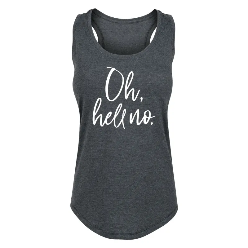 Instant Message - Oh Hell No - Women's Racerback Tank made by Zulily