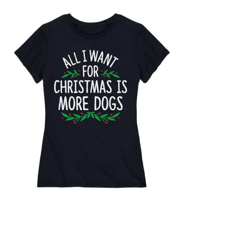 Instant Message - All I Want for Christmas Dogs - Women's Short Sleeve Graphic T-shirt sold by Zulily