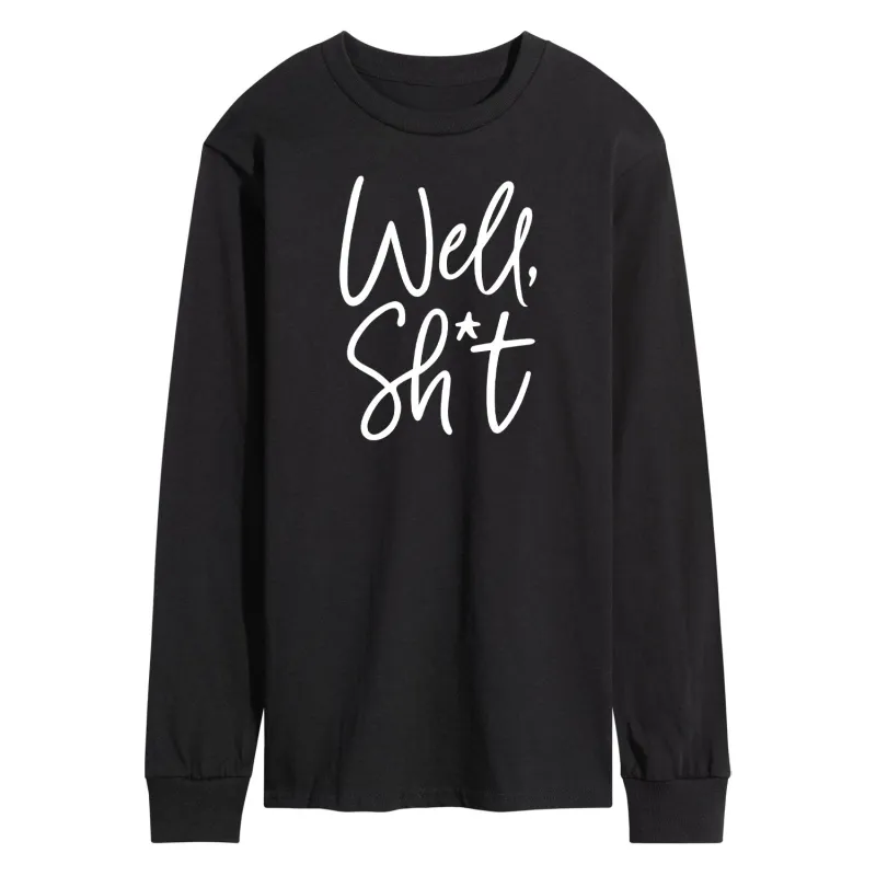 Instant Message - Well Sh*t - Men's Long Sleeve Graphic T-shirt sold by Zulily