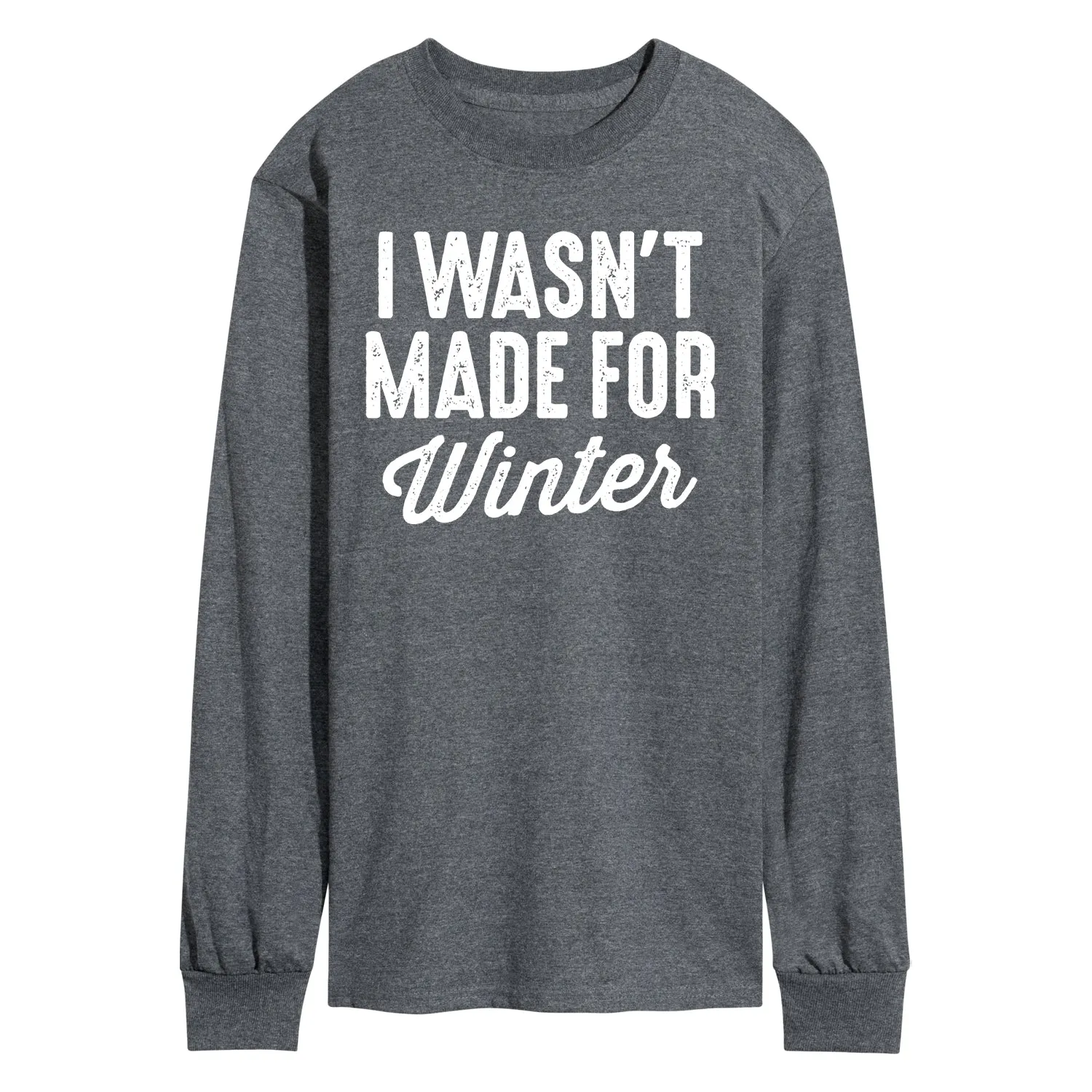 Instant Message - I Wasn't Made for Winter - Men's Long Sleeve Graphic T-shirt sold by Zulily product image thumbnail 2
