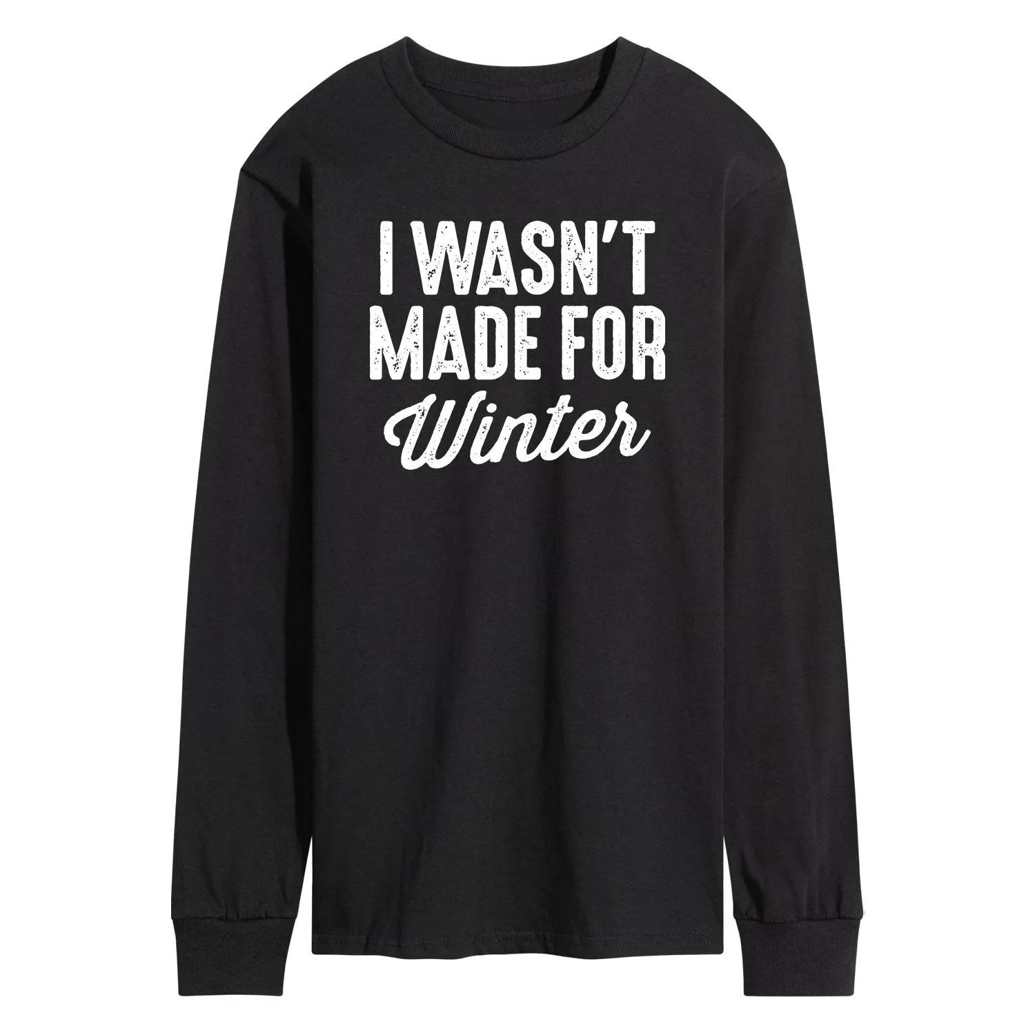 Instant Message - I Wasn't Made for Winter - Men's Long Sleeve Graphic T-shirt sold by Zulily