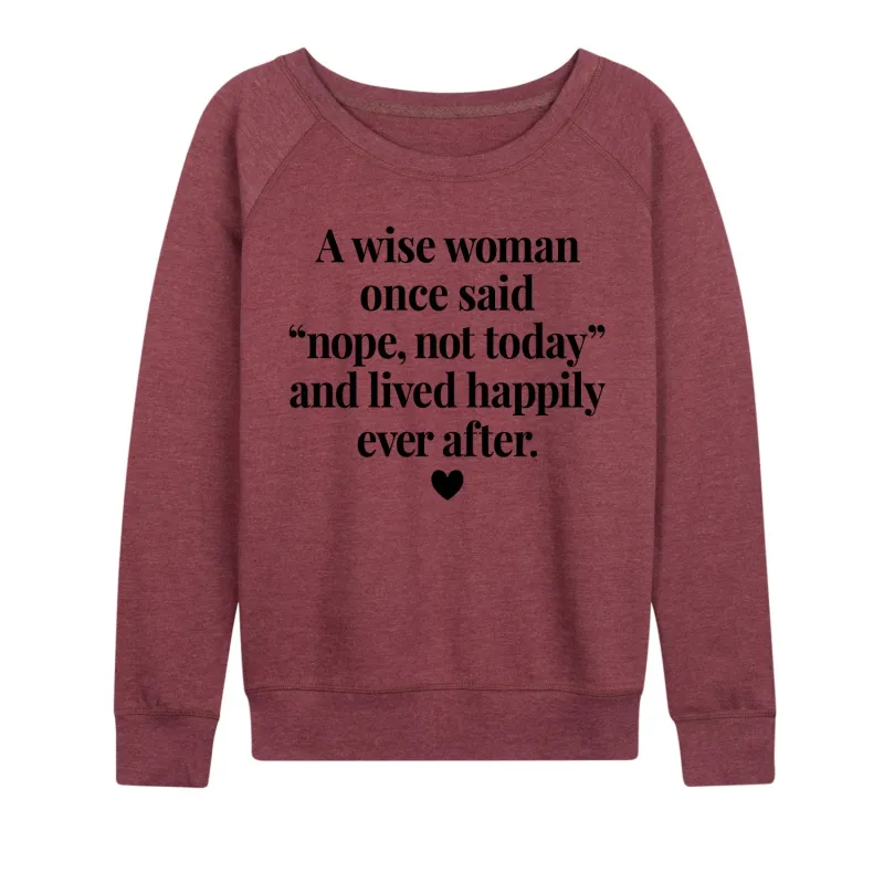Instant Message - A Wise Woman Once Said - Women's French Terry Long Sleeve Pullover sold by Zulily