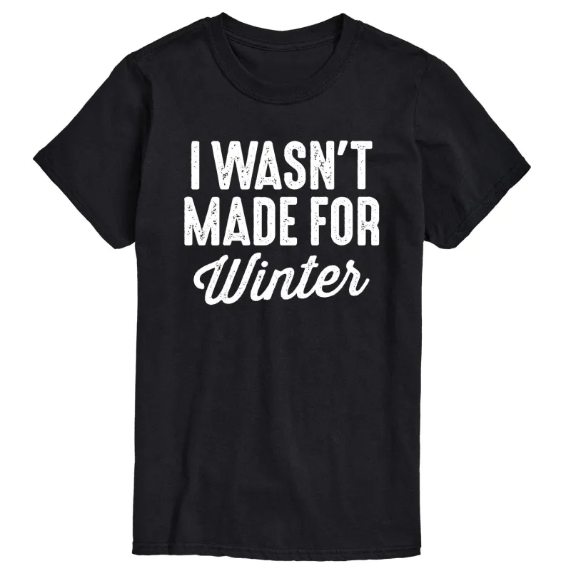 Instant Message - I Wasn't Made for Winter - Men's Short Sleeve Graphic T-shirt sold by Zulily